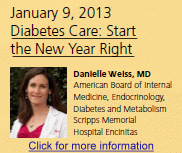 January 9, 2013 - Diabetes Care: Start the New Year Right. Click for details